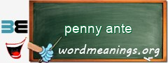 WordMeaning blackboard for penny ante